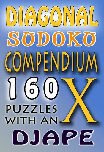 Diagonal Sudoku Compendium: 160 puzzles with an X book