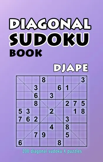 Diagonal Sudoku book: 200 X Puzzles