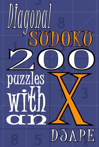 Diagonal Sudoku: 200 Puzzles With An X book