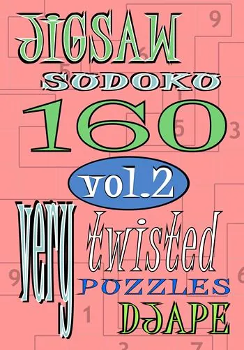Jigsaw sudoku vol 2: 160 very twisted puzzles book