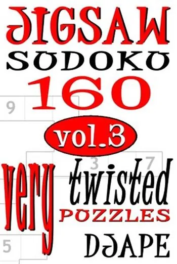 Jigsaw sudoku vol 3: 160 very twisted puzzles book