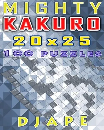 Mighty Kakuro: 100 puzzles 20x25 book