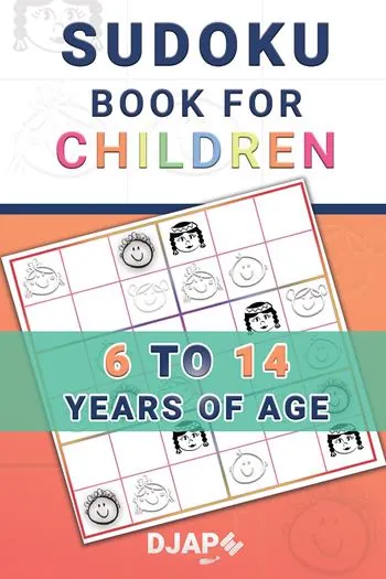 Sudoku book for Children: 6 to 14 years of age