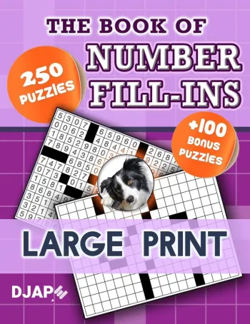 The Book of Number Fill-Ins: 250 Puzzles Large Print