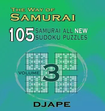 The Way Of Samurai 3: 105 All New sudoku Puzzles
