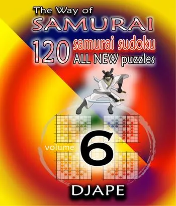 The Way of Samurai 6: 120 all new sudoko puzzles
