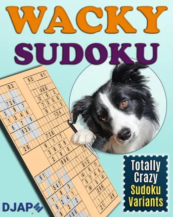 Wacky soduko: Totally Crazy soduko Variants book